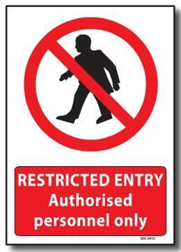 PVC RESTRICTED ENTRY SIGN Style: