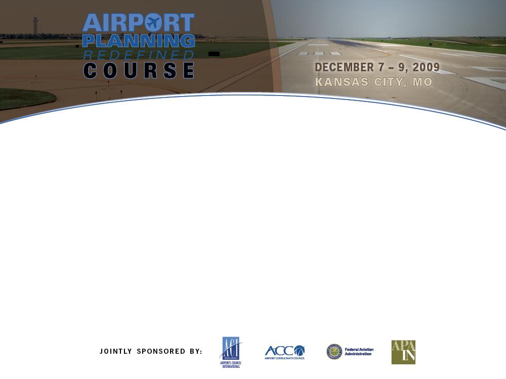 Airport Safety Management Systems: Integrating Planning Into the Process Kenneth Jacobs