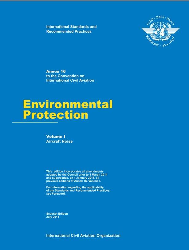 Environmental Standards Certification standards are defined in Annex 16 to the Chicago Convention.