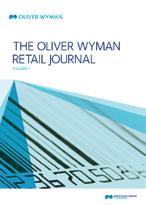 THE OLIVER WYMAN RETAIL JOURNAL A collection of articles describing how mature retailers can develop the advanced