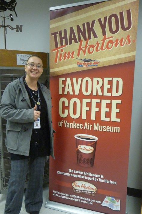 HANGAR HAPPENINGS APRIL 2018 5 A BIG Thank You! Tim and Tess Noonan operate two Tim Hortons Café & Bake Shops in Belleville, one not far from Yankee Air Museum and the other near Hangar 1.