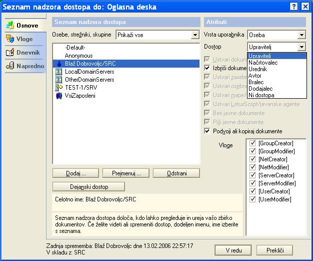 Slika 5 Primer seznama nadzora dostopa do dokumentne zbirke v slovenskem Lotus Notesu Vir: lasten Vse zbirke oziroma njihove vsebine se varujejo: s pomočjo osnovnega ACL-ja, kot je prikazan na sliki