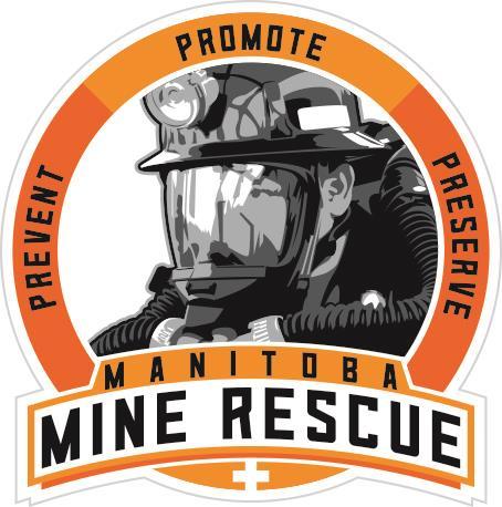 certified 45 Mine Rescue Service Awards: 5 Years 6 Recipients 10 Years 5 Recipients 2017 Manitoba Provincial Mine Rescue Competition results Winner: Runner up: Fire-fighting Challenge winner: First