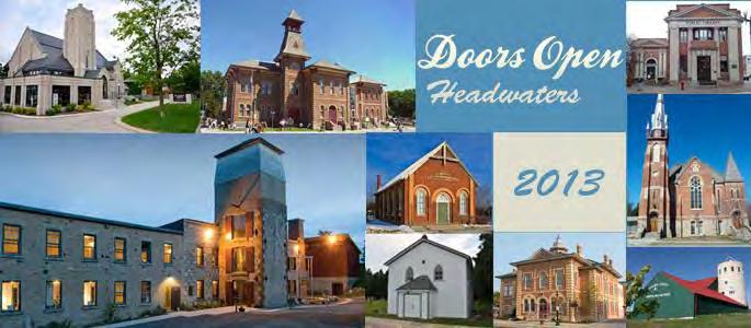 Arts & culture sector development Facilitated & provided funding for regional participation in provincial Doors Open program in 2013 Participation of 10 sites in Doors Open Headwaters (August 17 &