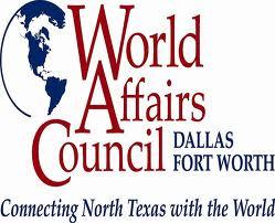 The mission of the nonprofit, nonpartisan World Affairs Council of Dallas/Fort Worth is to promote international awareness, understanding and connections to enhance the region's global stature and to
