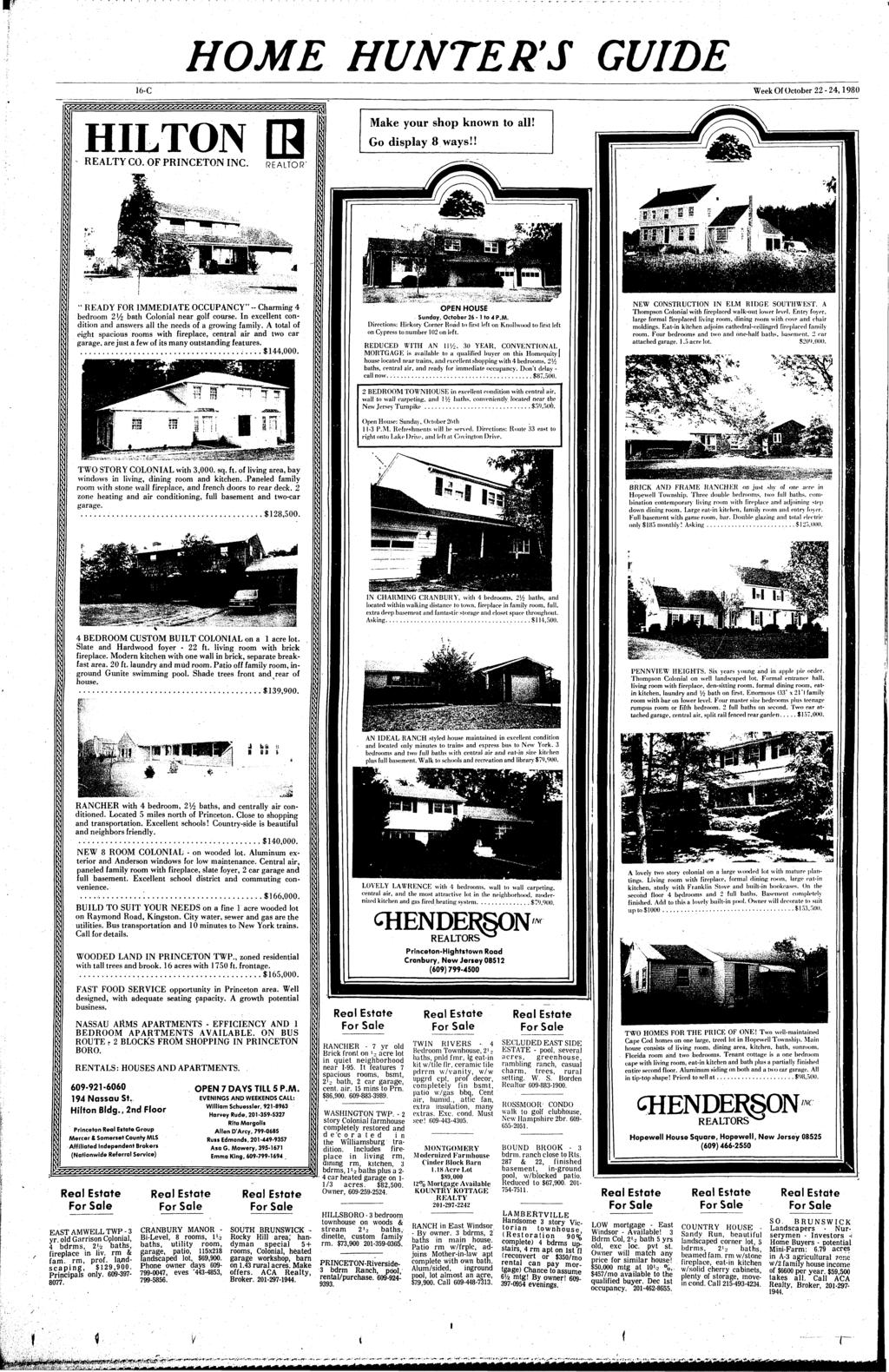 HOME HUNTER'S GUIDE 16-C Week Of October 22-24,1980 HILTON REALTY CO. OF PRINCETON INC. REALTOR" Make your shop known to all! Go display 8 ways!