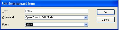 Text Command Objekat Letovi - obrazac Open Form in Edit Mode Letovi Piloti - obrazac Open Form in Edit Mode Piloti Putnici obrazac Open Form in Edit Mode Putnici Letovi-
