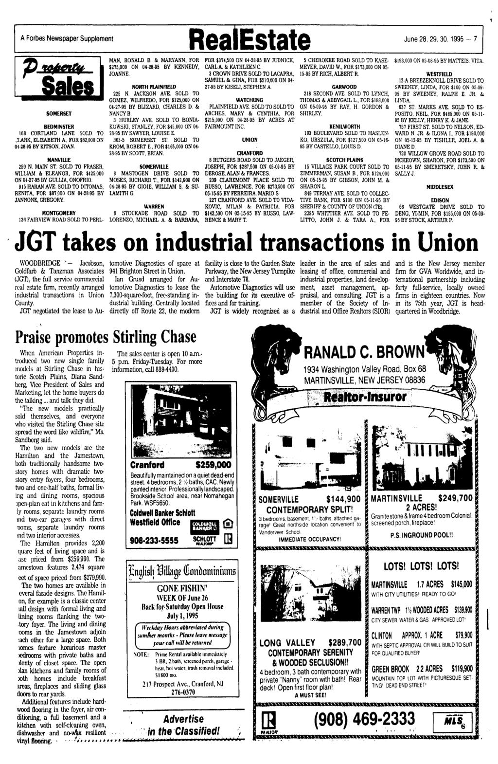 A Forbes Newspaper Supplement Real Estate June 28,29, 30,1995-7 Sales SOMERSET BEDMNSTER 108 CORTLAND LANE SOLD TO JLARK, ELZABETH A,, FOR $82,000 ON 04-28-95 BY KTSON, JOAN. MANVUE 259 N, MAN ST.