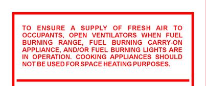 SECTION 11 CAMPING & OPERATING heat that may cause melting, sooting or discoloration.