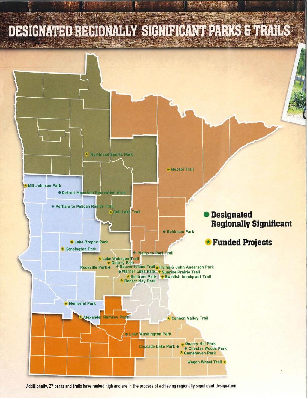 The three systems funded by Legacy are different: Greater Minnesota Regional Parks and Trail Commission: A brand new system of regional parks outside the Twin Cities, created in 2013 in response to