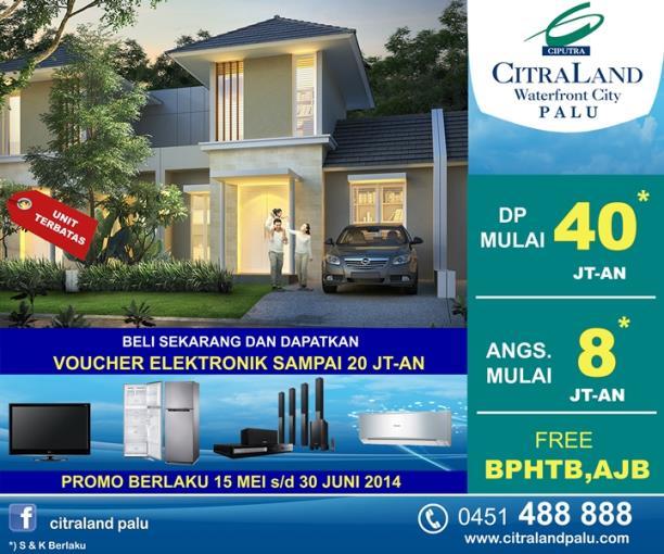New Clusters at CitraLand Palu Waterfront City Palu To response the housing need of Palu society, especially for the price below Rp 1 billion, CitraLand Palu will develop new types of houses called