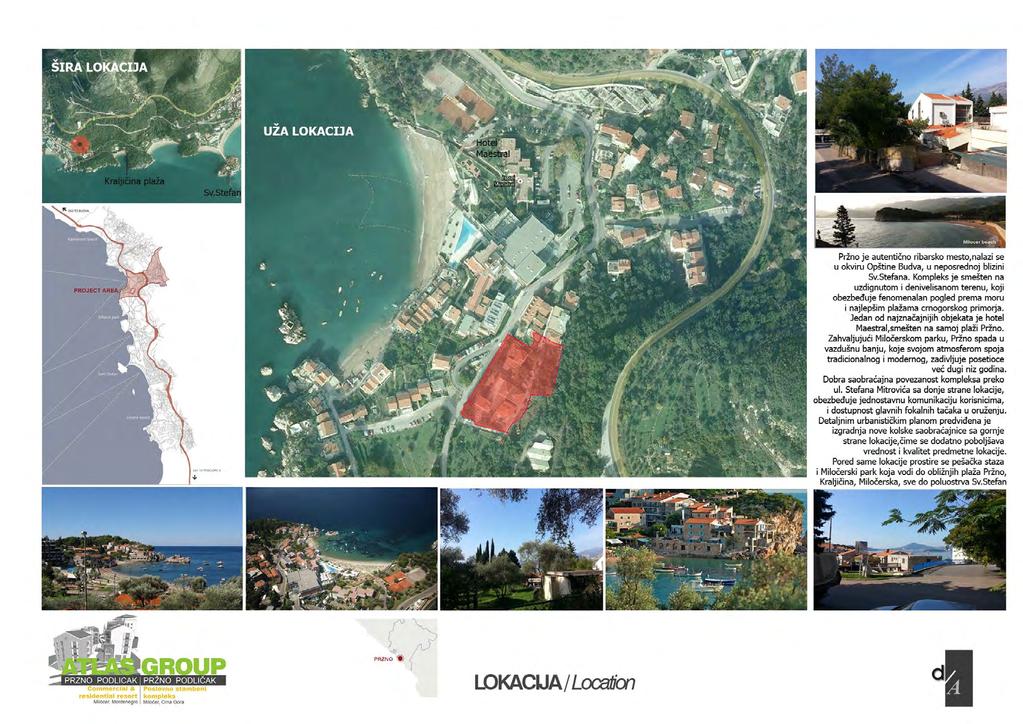 Location wider location NARROW location Pržno the authentic fishermen village, is located within the Municipality of Budva, nearby Sv. Stefan.