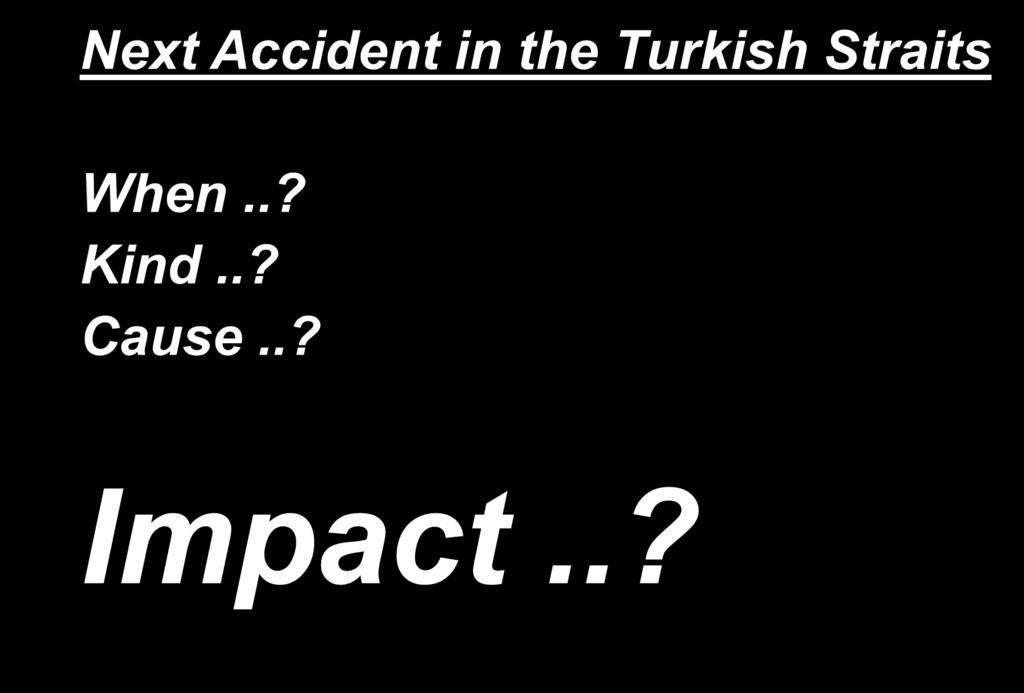 Next Accident in the Turkish