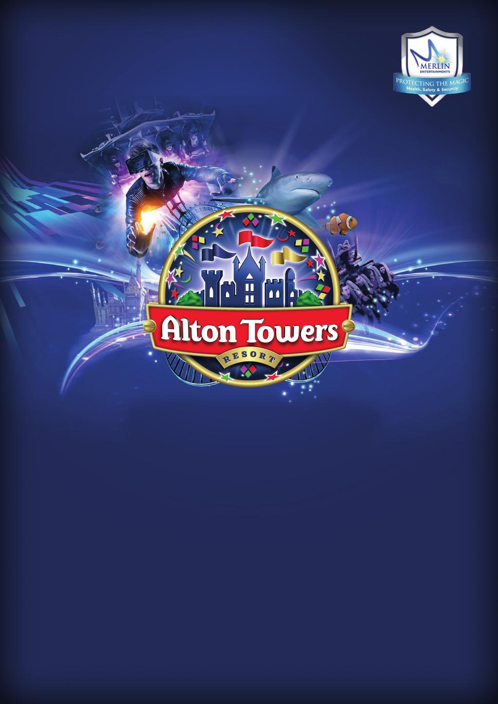 Alton Towers Resort School Planning Pack 2017 We are delighted that you have chosen the Alton Towers Resort for your school trip.