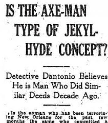 Between 1918 to 1919, the city of New Orleans was terrorized by a serial killer who used an axe to kill his victims throughout the city and the surrounding areas.