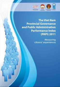 Some Policy Implications from PAPI 2011 PAPI is not just a single index, but an array of indicators assessing various key aspects of governance and public administration.