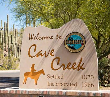 CAVE CREE, ARIZONA CAVE CREE, ARIZONA Established as a gold mining town and stopping point for the U.S.