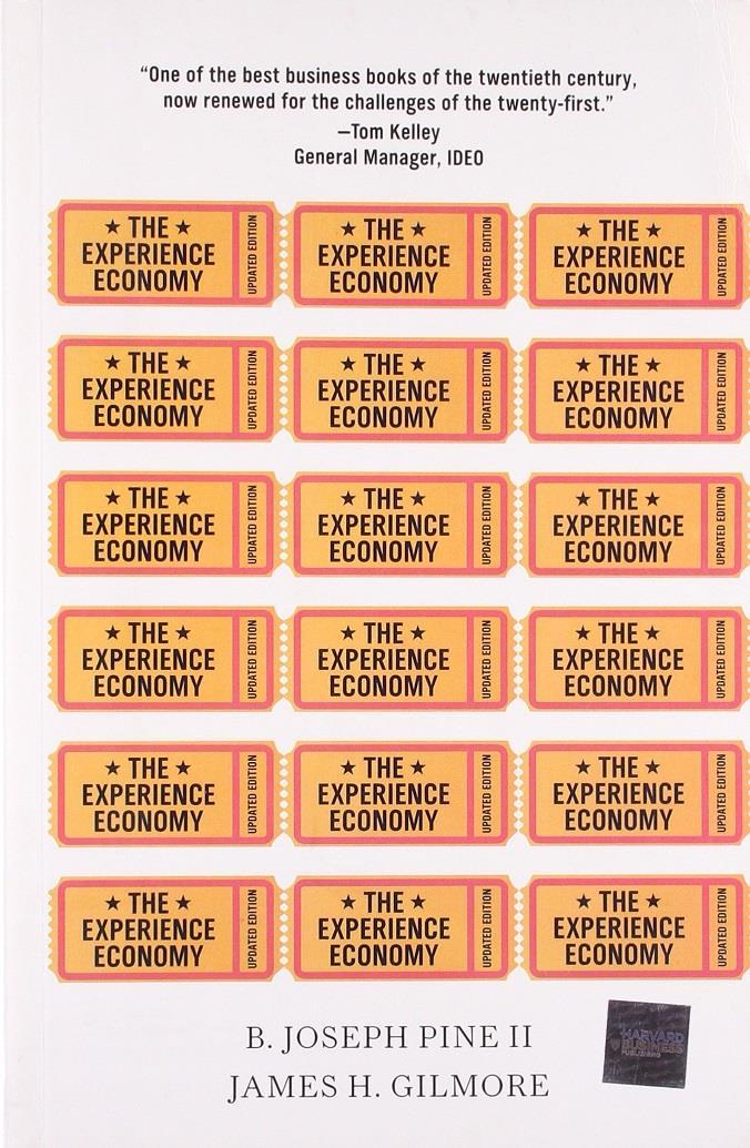 Tourism and the experience economy The Experience Economy, Updated Edition B.