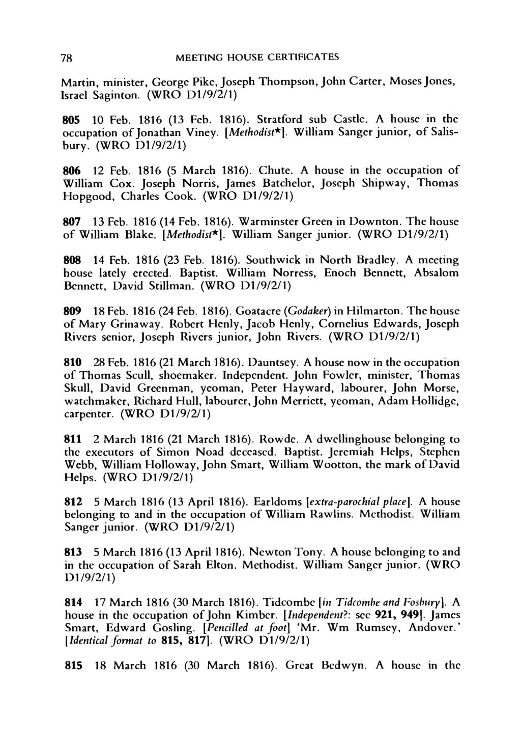 78 MEETING HOUSE CERTIFICATES Martin, minister, George Pike, Joseph Thompson, John Carter, MosesJones, Israel Saginton. (WRO D1/9/2/1) 805 10 Feb. 1816 (13 Feb. 1816). Stratford sub Castle.