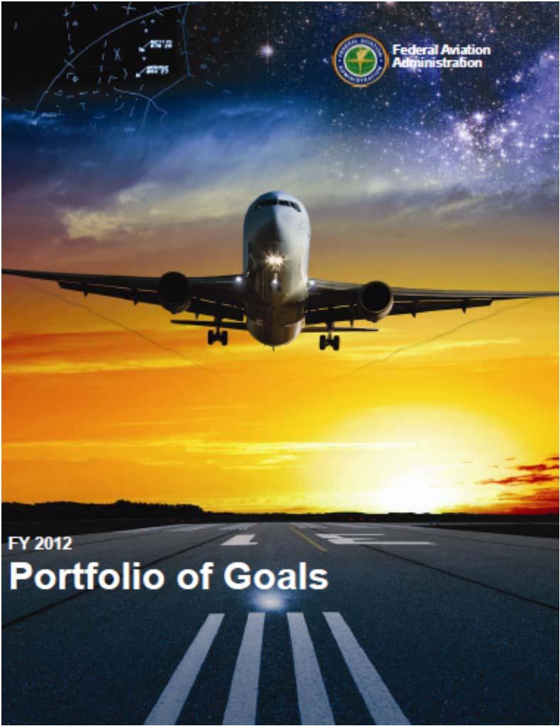 FAA Tactical Goals for 2012 For each metric used to track an aspirational goal: Metric Description and Target Specific Metric Calculation Definition Data Sources