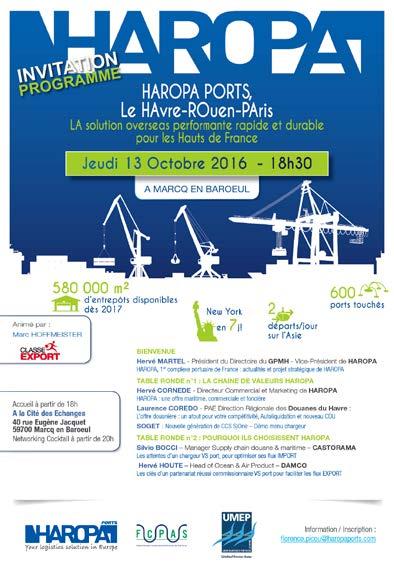 Note in your diary! Thursday, 13 October 2016 HAROPA invites you to Lille «HAROPA, THE fast, efficient and sustainable overseas solution for the Hauts-de-France region.
