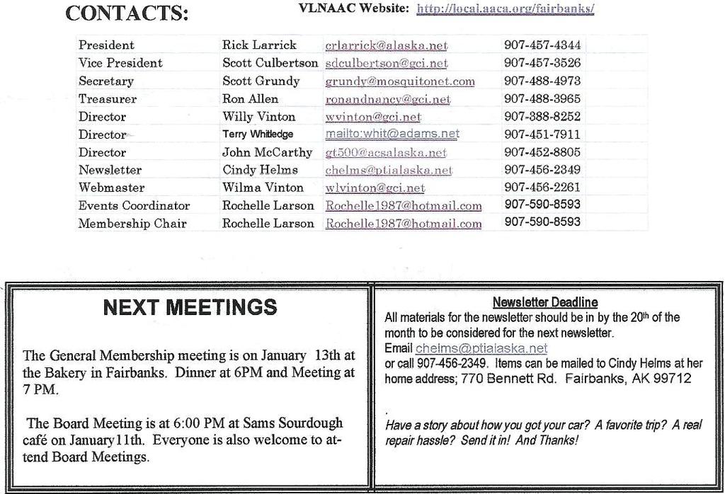 VLNAAC P8 Newsletter Deadline The General Membership meeting is on February 10th at the Bakery in Fairbanks. Dinner at 6 PM and meeting at 7PM.