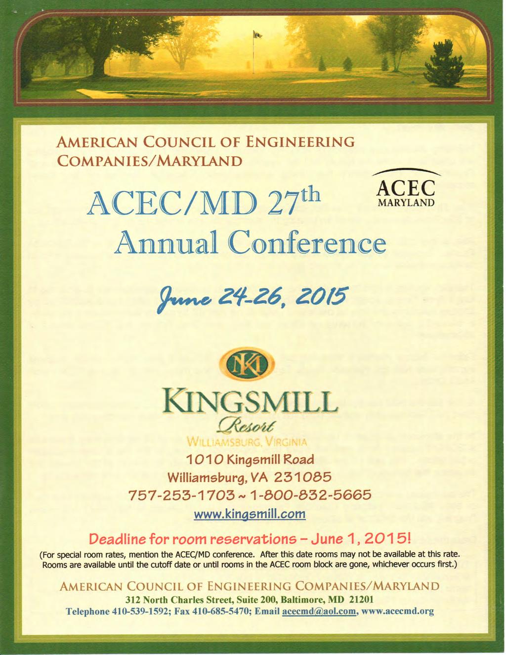 AMERICAN COUNCIL OF ENGINEERING COMPANIES/A4ARYIAND ACEC/MD 27 ACEC MARYLAND Annual Conference KINGSMILL \ f < - V -A loiokingsmillroad Williamsburg, VA 231065 757-253-1703-1 -600-632-5665 www.