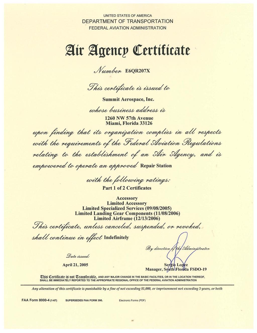 UNITED STATES OF AMERICA DEPARTMENT OF TRANSPORTATION FEDERAL AVIATION ADMINISTRATION ~ir ~gencp (!Certificate Jf/~ E6QR207X Summit Aerospace, Inc.