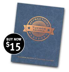 2009-2010 Tucson Attractions Passport Travel the region with your Tucson Attractions Passport - an exclusive pocket savings guide to the best there is to see and do in Southern Arizona.