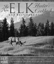 The New Elk Hunter s Cookbook #9972 Ten years after the Rocky Mountain Elk Foundation published its original Elk Hunter s Cookbook, the national conservation organization is bringing out this