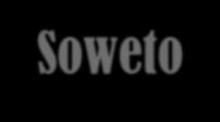 SOWETO TOWNSHIP TOUR Soweto is an urban