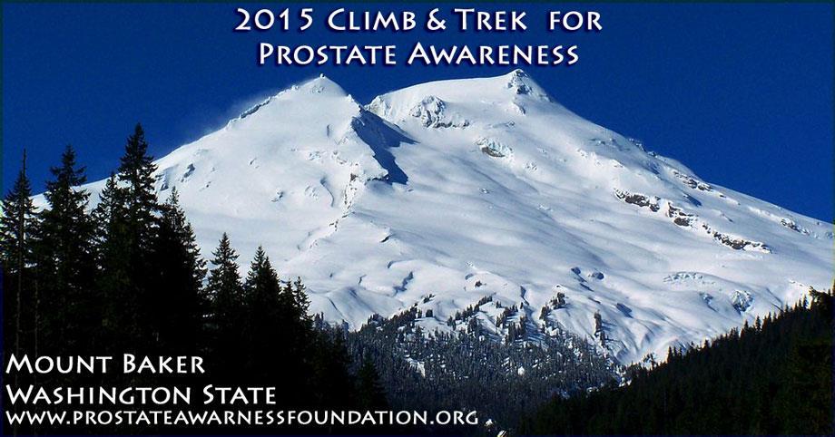 CANCER CLIMB & TREK FOR PROSTATE AWARENESS Mt Baker -- 10,781 / 3,286m Northern Cascades National Park, Washington JULY 10 18, 2015 Thank you for your interest in the 2015 expedition.