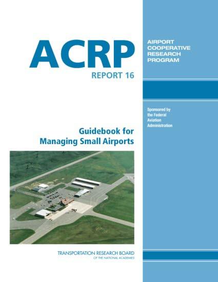 What is the Airport Cooperative Research Program (ACRP)? Industry-driven, applied research program that develops near-term, practical solutions to problems airport operators face.