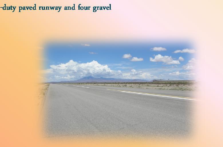 RUNWAY SPECIFICATIONS TorC Municipal Airport currently has one medium-duty paved runway and four gravel runways.