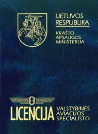 Lietuvos kariuomenės Skrydžių saugos departamento išduota Valstybinės aviacijos specialisto karo lakūno licencija Nuo 1995 m. gruodžio 29 d.