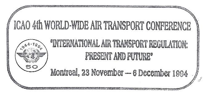 Other ICAO Conferences, continued 1994/1 4th Air Transport Conference, Montreal, 23 Nov.-6 Dec.