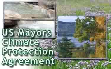 U.S. Mayors Climate Protection Agreement Signed by Mayor Hieftje Strive to meet or beat the Kyoto Protocol targets in their own communities; Urge their state and federal governments to meet or beat