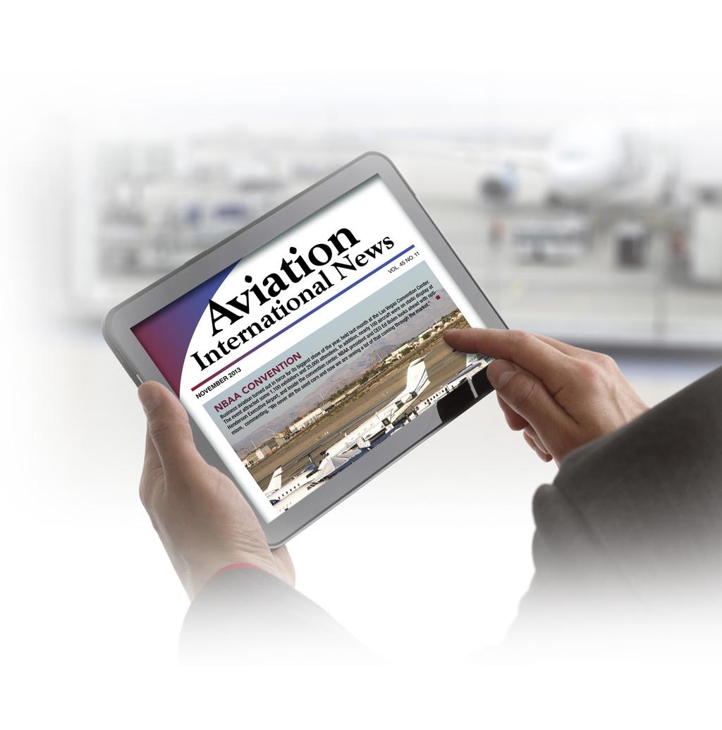 2014 Aviation International News Tablet Edition Advertising Opportunities & Digital Specifications Aviation International News Tablet Edition NEW 2014 Aviation International News will be available as