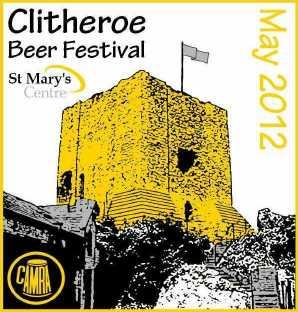 CLITHEROE BEER FESTIVAL Following last year s successful event in May 2011, East Lancs CAMRA (Campaign for Real Ale) and the St Mary s Centre in Clitheroe have jointly organised the 7 th Clitheroe