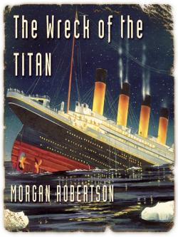 51-21 A 1898 novel about the sinking of a largest ever-made ship called the Titan, 14 years before the sinking of the Titanic. "She was the largest craft afloat, the greatest of the works of man.