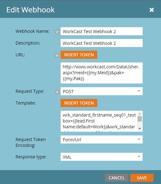 The new Webhook should be configured as follows:- URL: http://www.workcast.com/datausher.aspx?meid={{my.meid}}&pak={{my.pak}} Request Type: POST Template: wrk_standard_firstname_seq01_textbox={{lead.