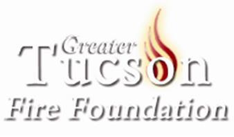 Greater Tucson Fire Foundation Thank you for taking an interest in Tucson Fire Department history This is one of many sections that contain information, documents, letters, newspaper articles,