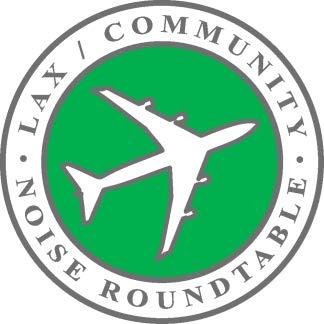 Roundtable Members Present LAX/COMMUNITY NOISE ROUNDTABLE Recap of the Regular Meeting of March 9, 2016 Denny Schneider, Chairman, Westchester Neighbors Association Carl Jacobson, Vice Chairman, City