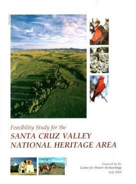 Santa Cruz Valley National Heritage Area Act Feasibility Study for the Santa Cruz Valley National