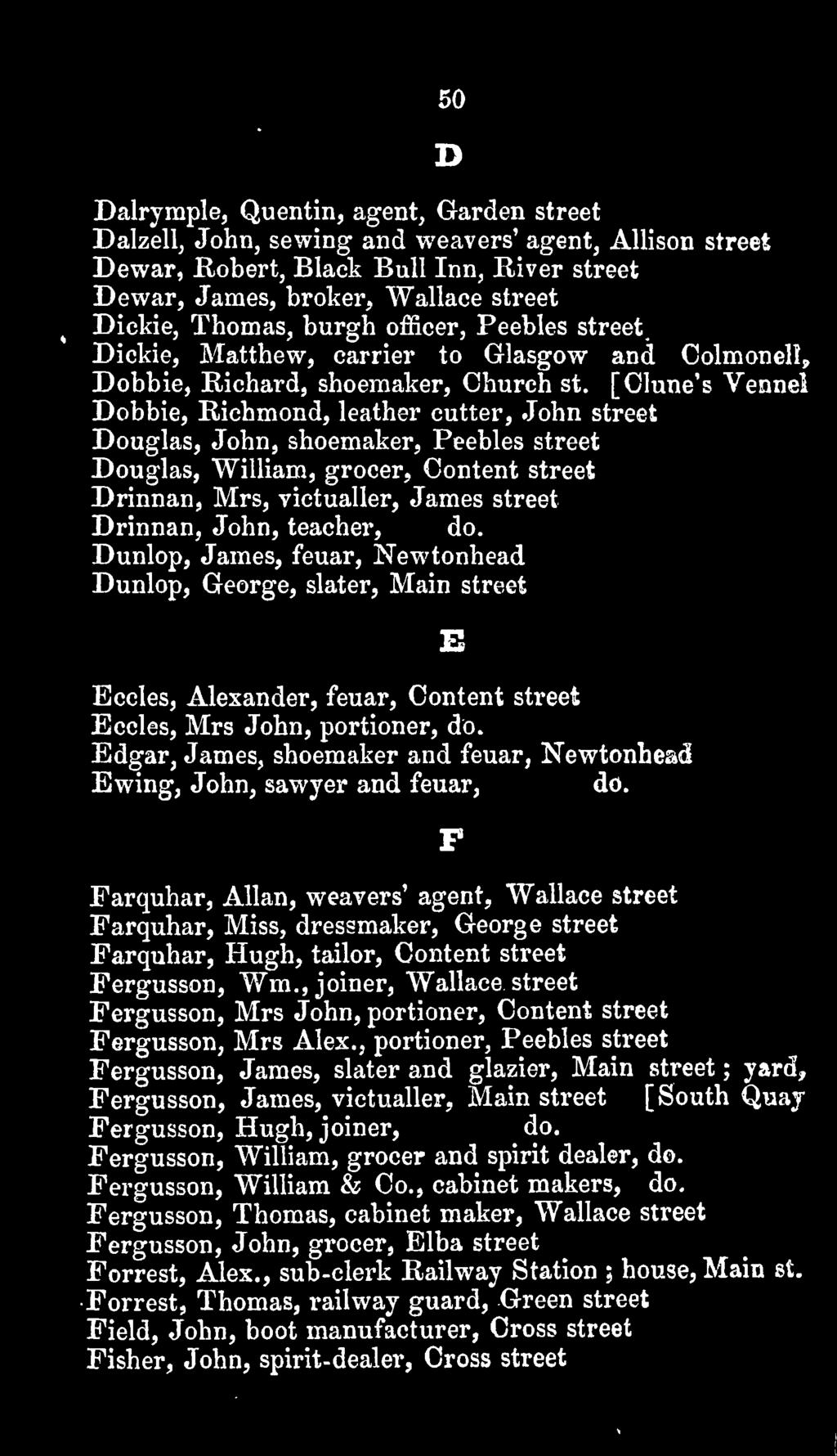 [Clune's Vennel Dobbie, Richmond, leather cutter, John street Douglas, John, shoemaker, Peebles street Douglas, William, grocer.