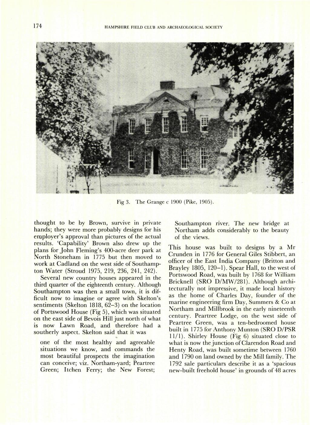 174 HAMPSHIRE FIELD CLUB AND ARCHAEOLOGICAL SOCIETY ' /?' " < ' \i **,*»" *'. Fig 3. The Grange c 1900 (Pike, 1905).