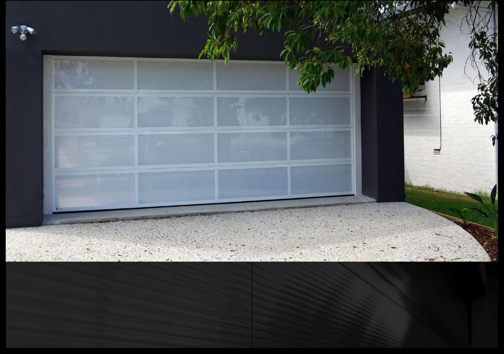 Sleek Around 40% of your home s frontage is the garage door - make it something special.