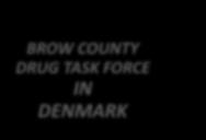 BROW COUNTY DRUG TASK FORCE IN DENMARK No ongoing investigations in the village at this time.