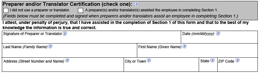 Section 1: Preparer/Translator (P/T) Certification This certification is required when Section 1 is prepared by someone other than the employee.