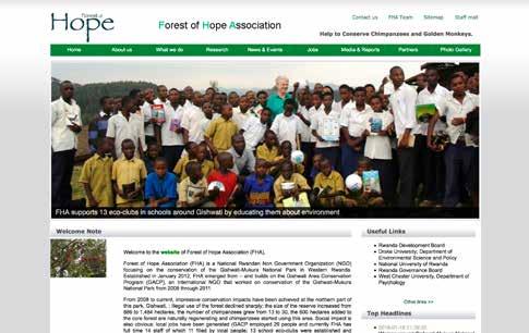 Partners Forest of Hope Association Forest of Hope Association (FHA) is a National Rwandan Non-Government Organisation focusing on the conservation of the Gishwati Forest Reserve in western Rwanda.